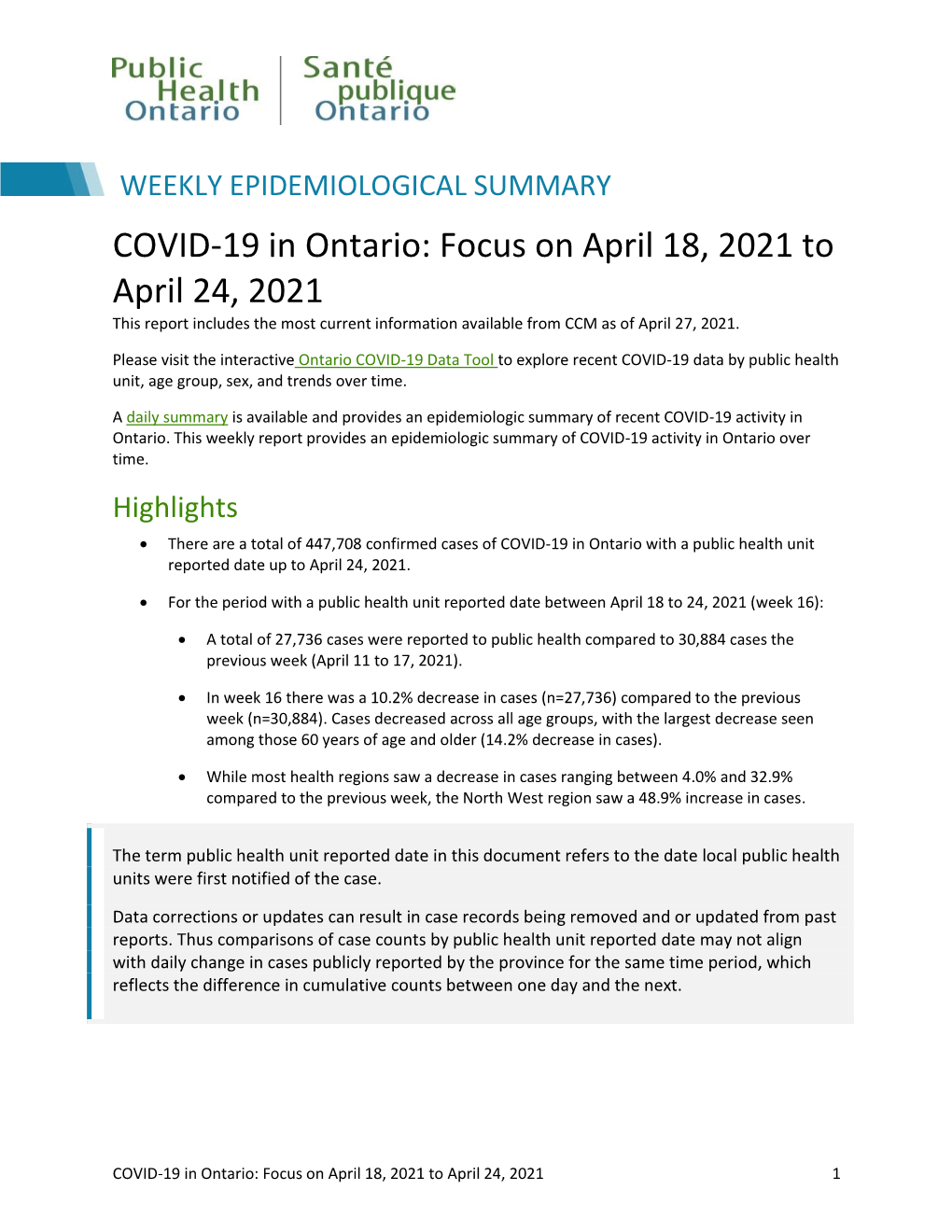 COVID-19 in Ontario: Focus on April 18, 2021 to April 24, 2021 This Report Includes the Most Current Information Available from CCM As of April 27, 2021