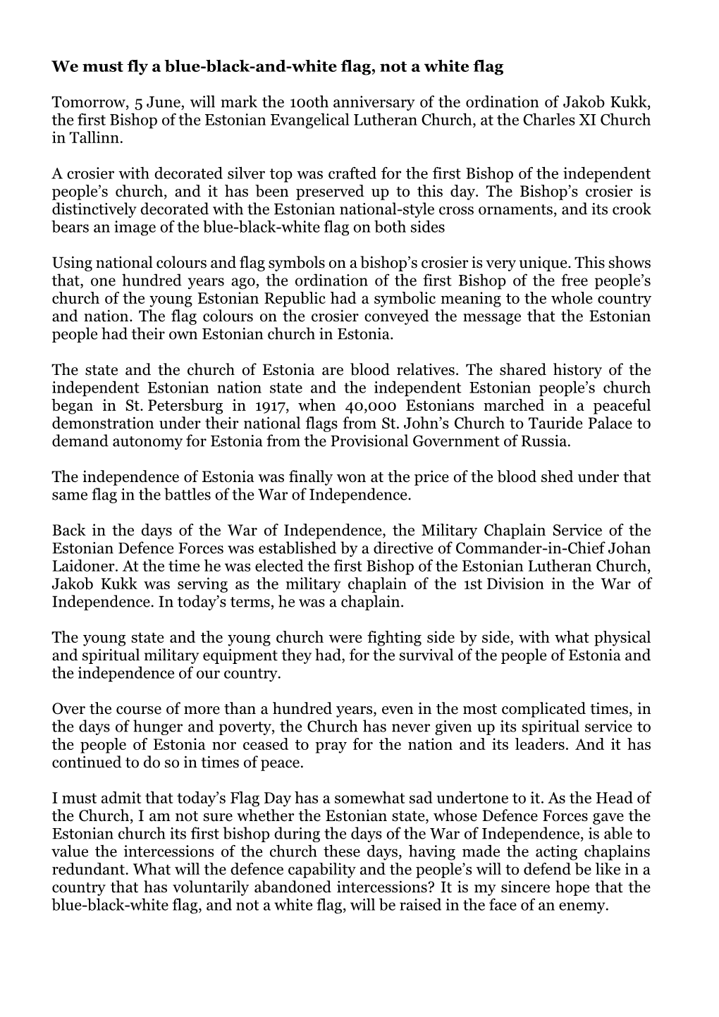 We Must Fly a Blue-Black-And-White Flag, Not a White Flag Tomorrow, 5 June, Will Mark the 10Oth Anniversary of the Ordination O