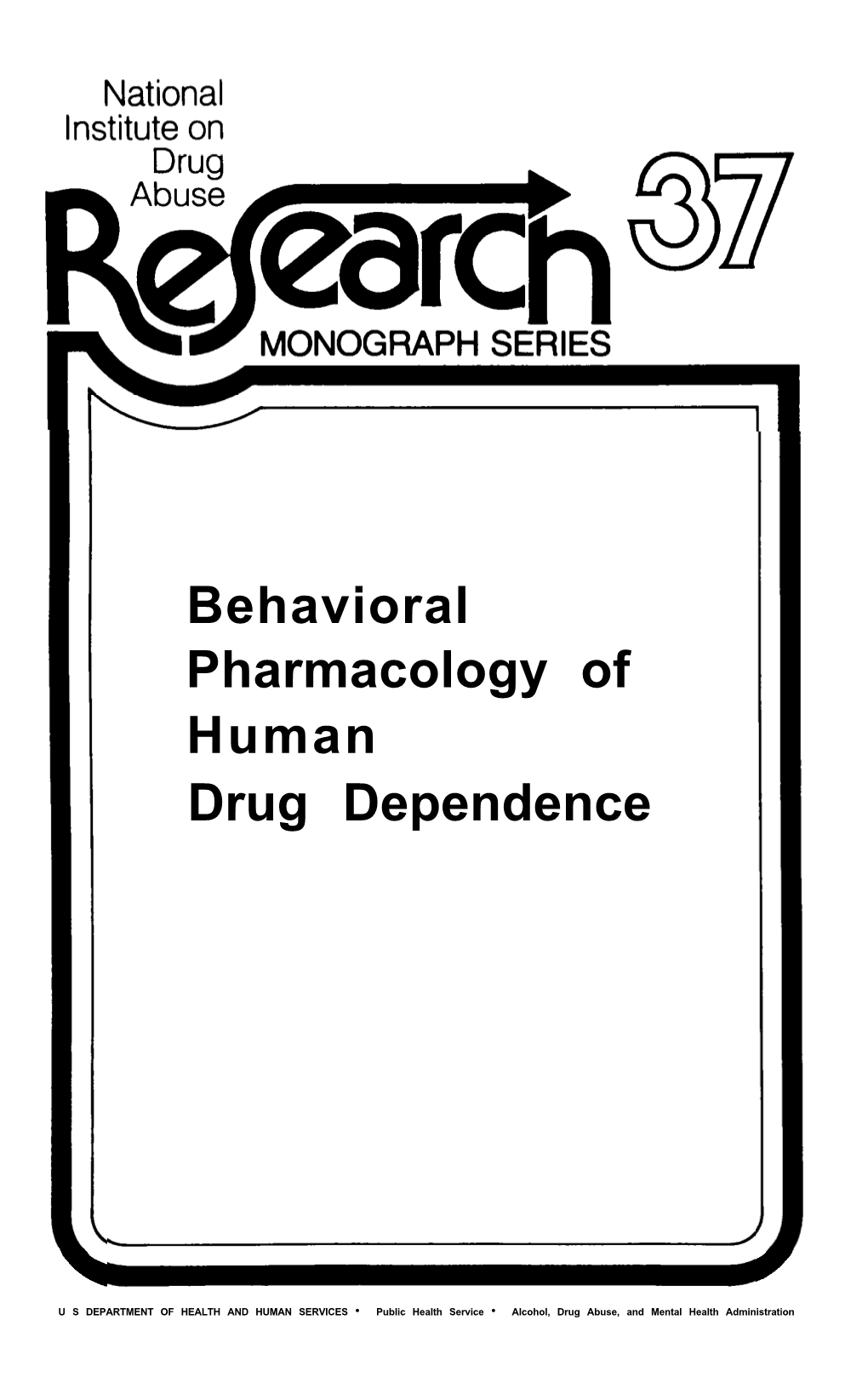 Behavioral Pharmacology of Human Drug Dependence