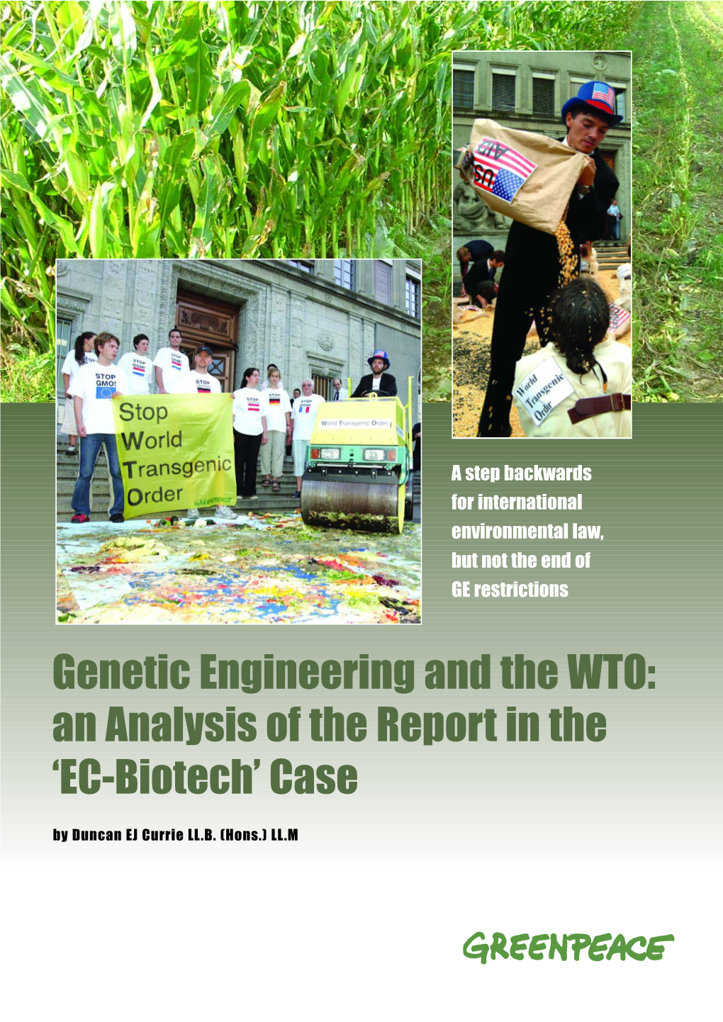 Genetic Engineering and the WTO: an Analysis of the Report in the ‘EC-Biotech’ Case by Duncan EJ Currie LL.B