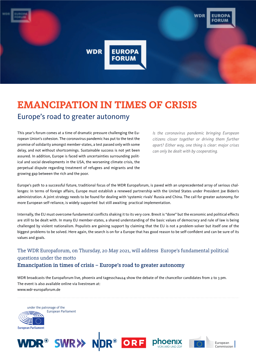 EMANCIPATION in TIMES of CRISIS Europe’S Road to Greater Autonomy