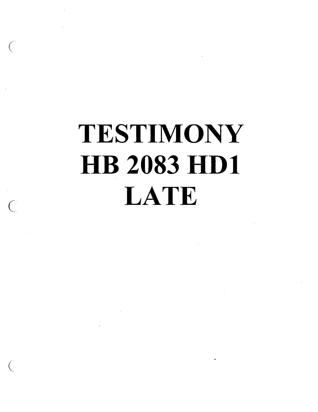 Testimony Late