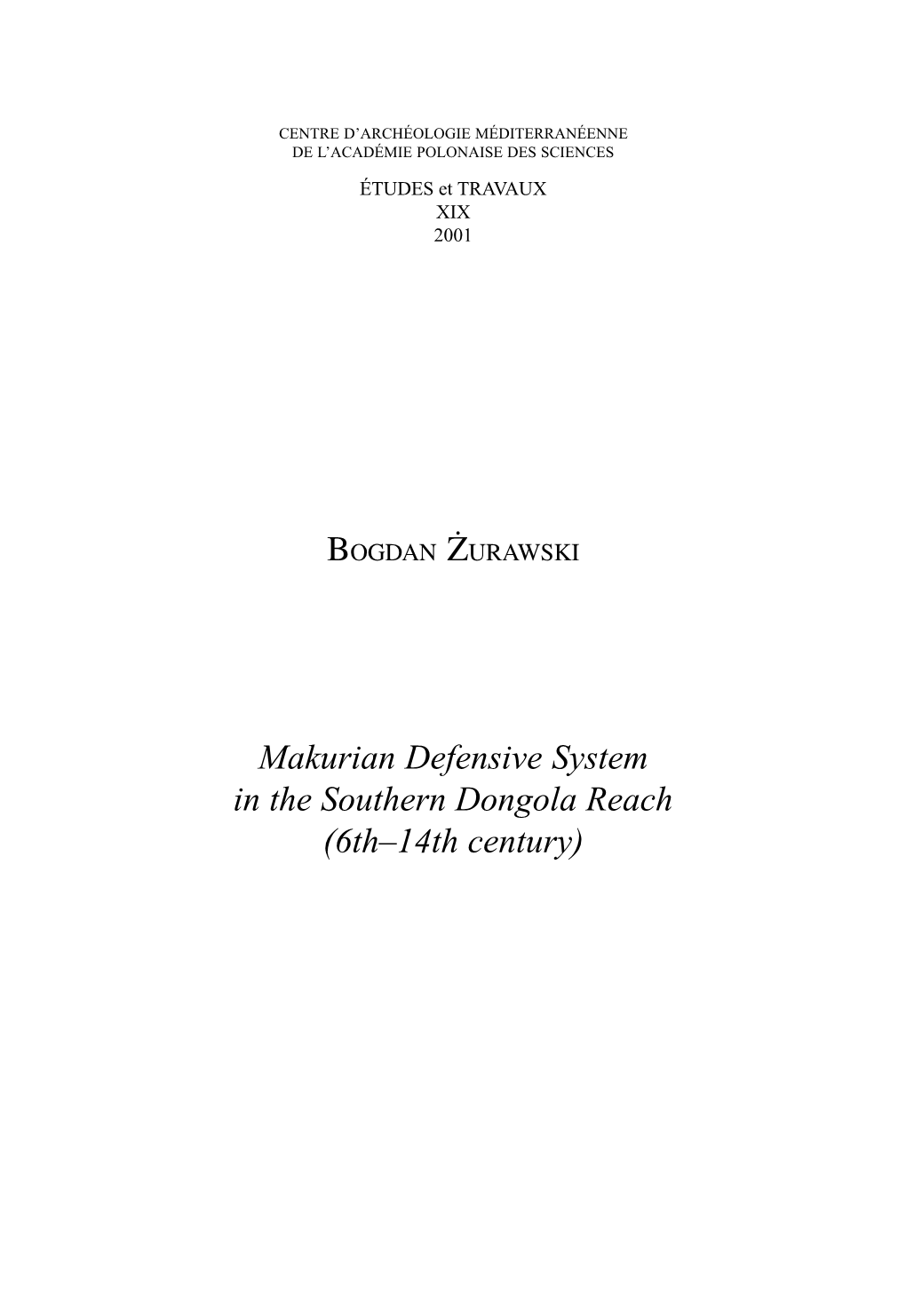 Makurian Defensive System in the Southern Dongola Reach (6Th–14Th Century) 356 BOGDAN ŻURAWSKI