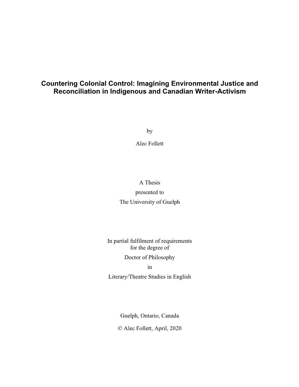 Countering Colonial Control: Imagining Environmental Justice and Reconciliation in Indigenous and Canadian Writer-Activism