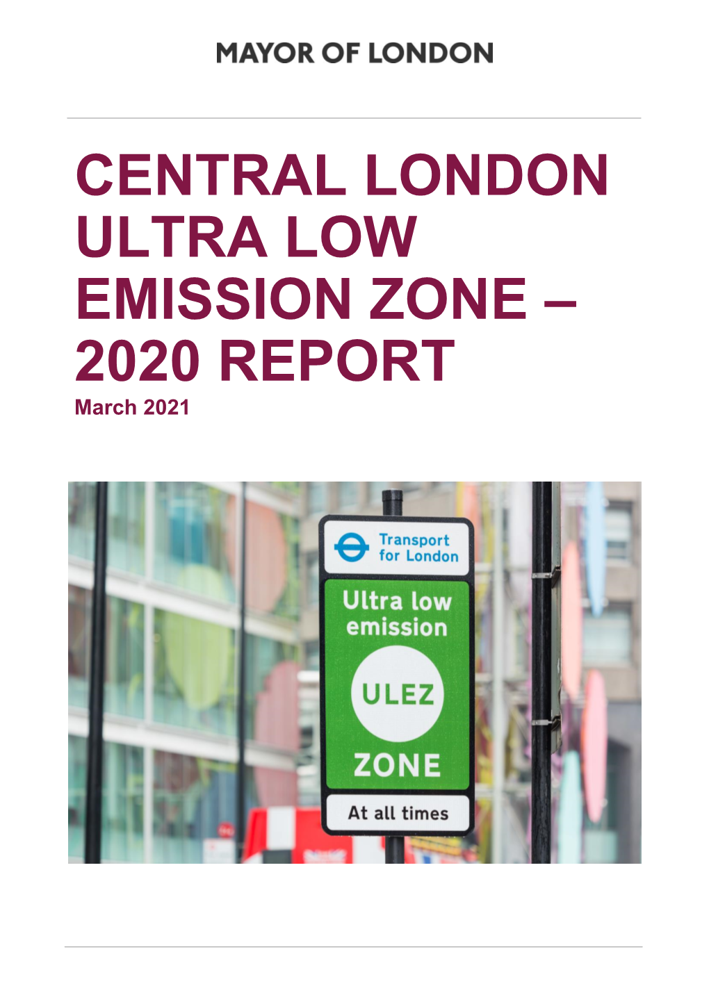CENTRAL LONDON ULTRA LOW EMISSION ZONE – 2020 REPORT March 2021