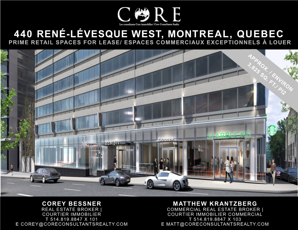 440 René-Lévesque West, Montreal, Quebec Prime Retail Spaces for Lease/ Espaces Commerciaux Exceptionnels À Louer