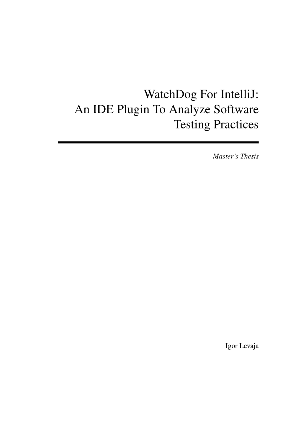 Watchdog for Intellij: an IDE Plugin to Analyze Software Testing Practices