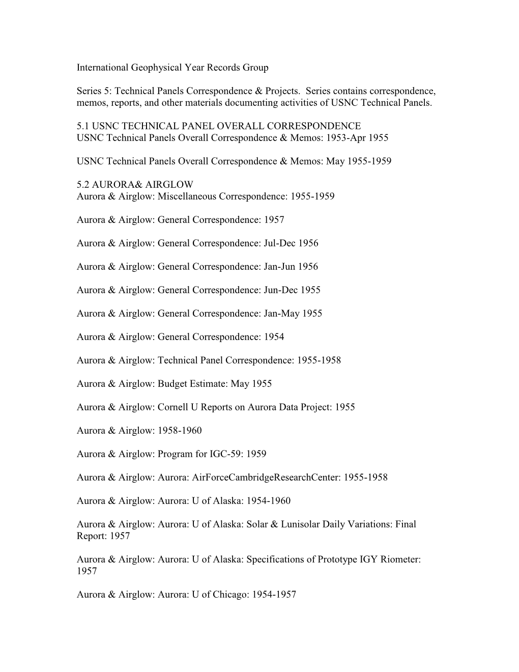 International Geophysical Year Records Group Series 5: Technical