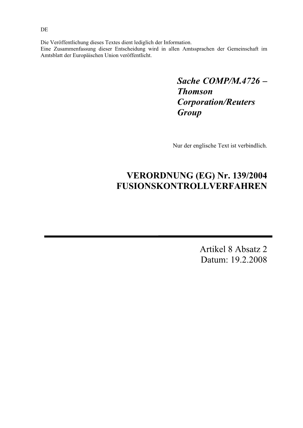 Sache COMP/M.4726 – Thomson Corporation/Reuters Group