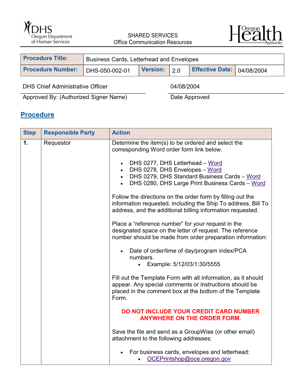 Business Cards, Letterhead and Envelopes Procedure Number: DHS-050-002-01 Version: 2.0 Effective Date: 04/08/2004