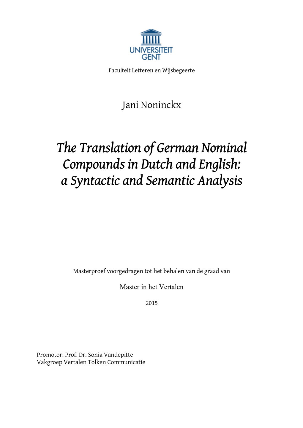 The Translation of German Nominal Compounds in Dutch and English: a Syntactic and Semantic Analysis