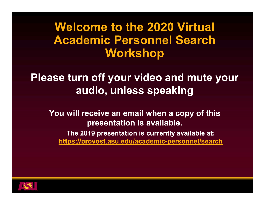 Welcome to the 2020 Virtual Academic Personnel Search Workshop