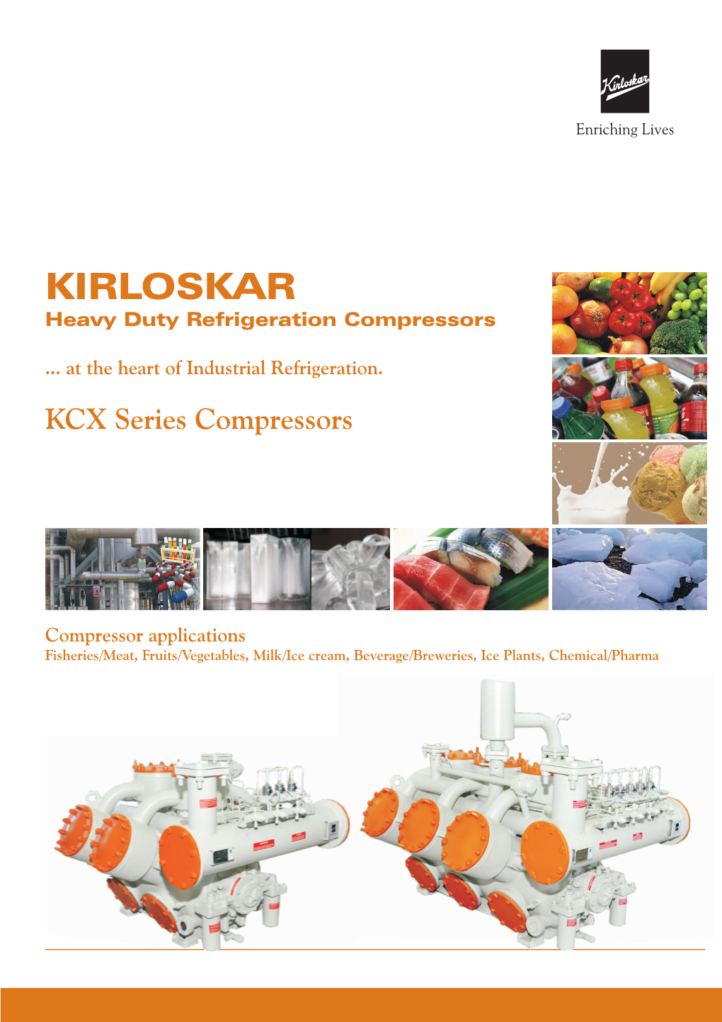 At the Heart of Industrial Refrigeration. KCX Series Compressors