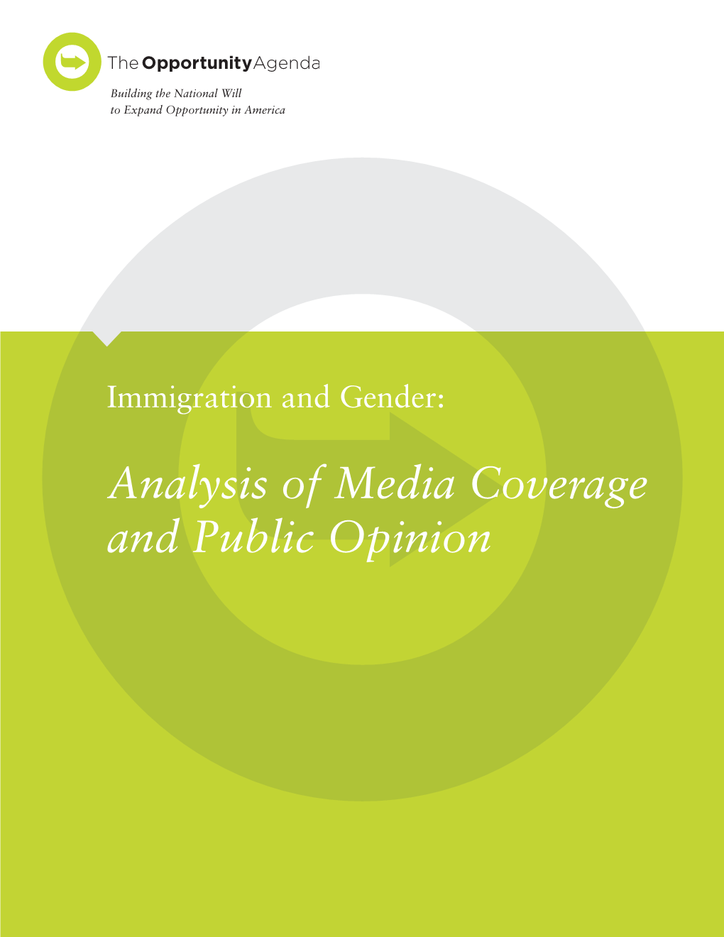 Immigration and Gender: Analysis of Media Coverage and Public Opinion the Opportunity Agenda