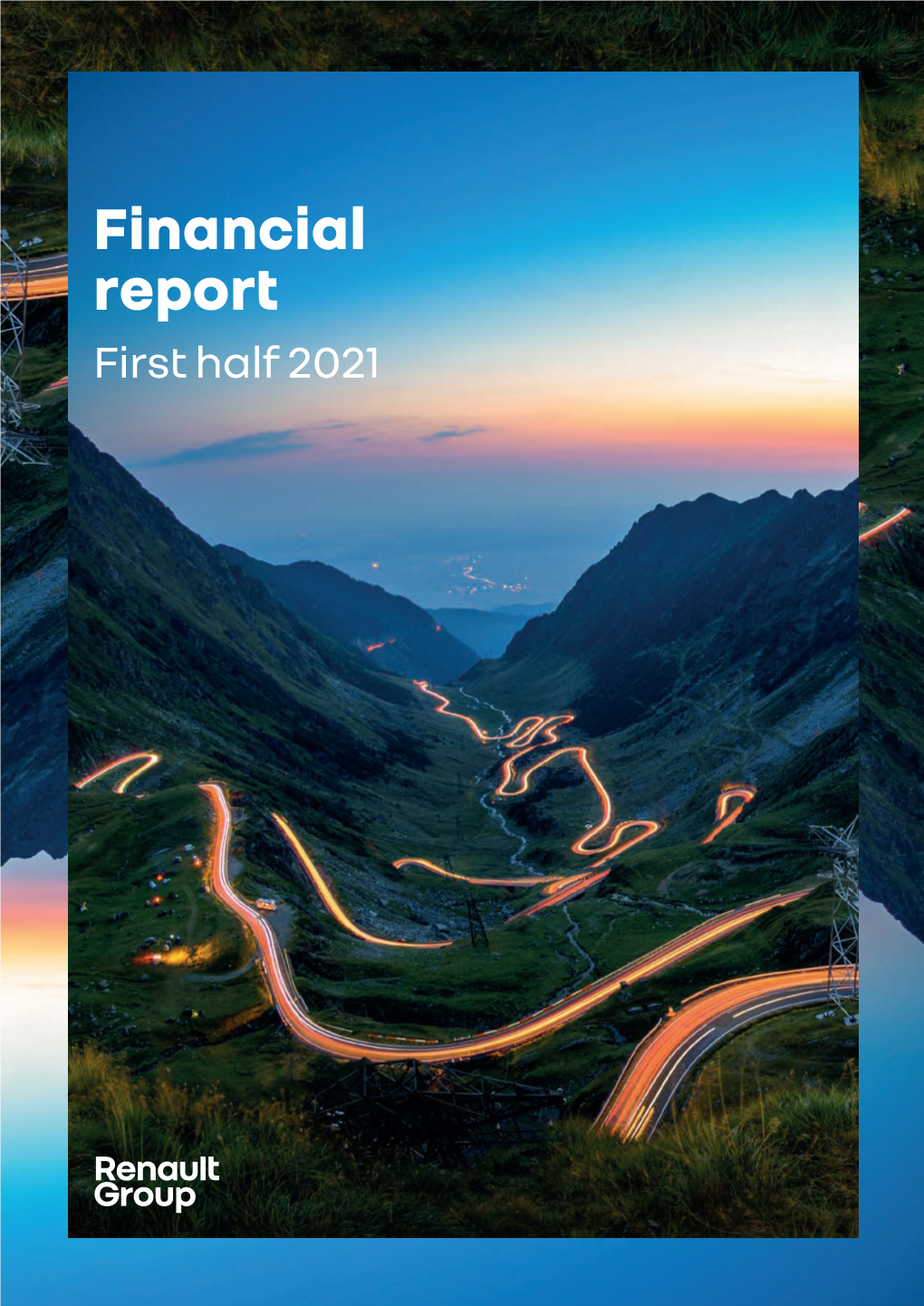 Financial Report First Half 2021 Financial Report - First Half 2021