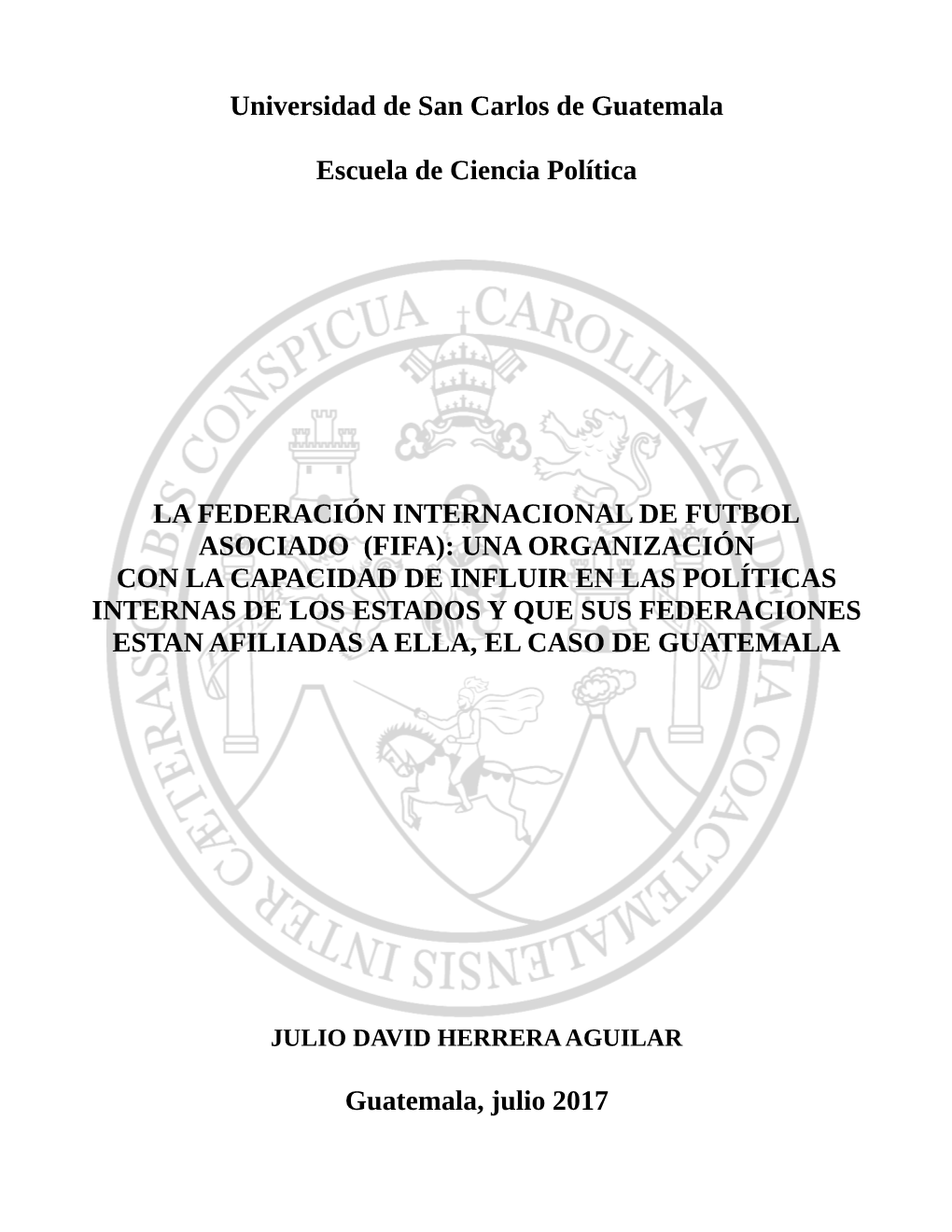 (Fifa): Una Organización Con La Capacidad De Influir En Las Políticas Internas De Los Estados Y Que Sus Federaciones Estan Afiliadas a Ella, El Caso De Guatemala