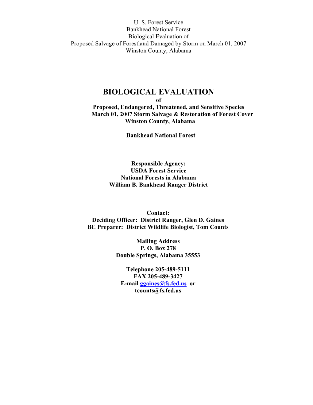 Biological Evaluation of Proposed Salvage of Forestland Damaged by Storm on March 01, 2007 Winston County, Alabama