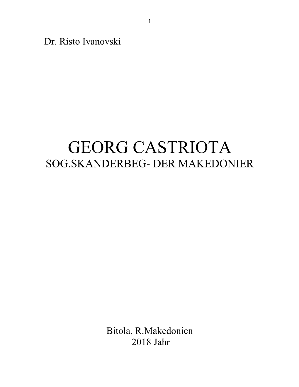 Georg Castriota Sog.Skanderbeg- Der Makedonier