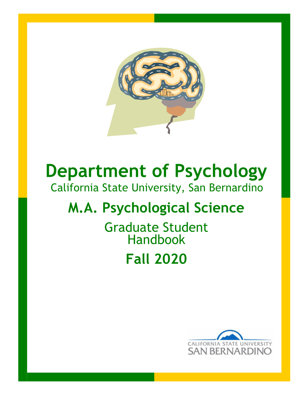 Department of Psychology California State University, San Bernardino M.A