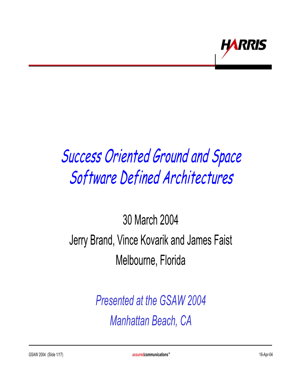 Success Oriented Ground and Space Software Defined Architectures