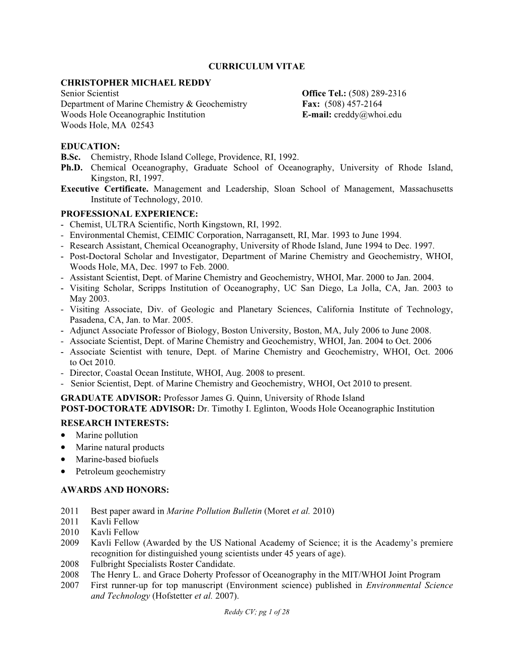 CURRICULUM VITAE CHRISTOPHER MICHAEL REDDY Senior Scientist Office Tel.: (508) 289-2316 Department of Marine Chemistry & Ge