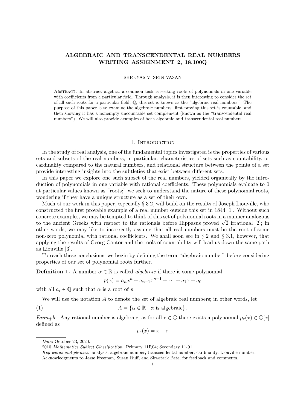 Algebraic Numbers: ﬁrst Proving This Set Is Countable, and Then Showing It Has a Nonempty Uncountable Set Complement (Known As the “Transcendental Real Numbers”)