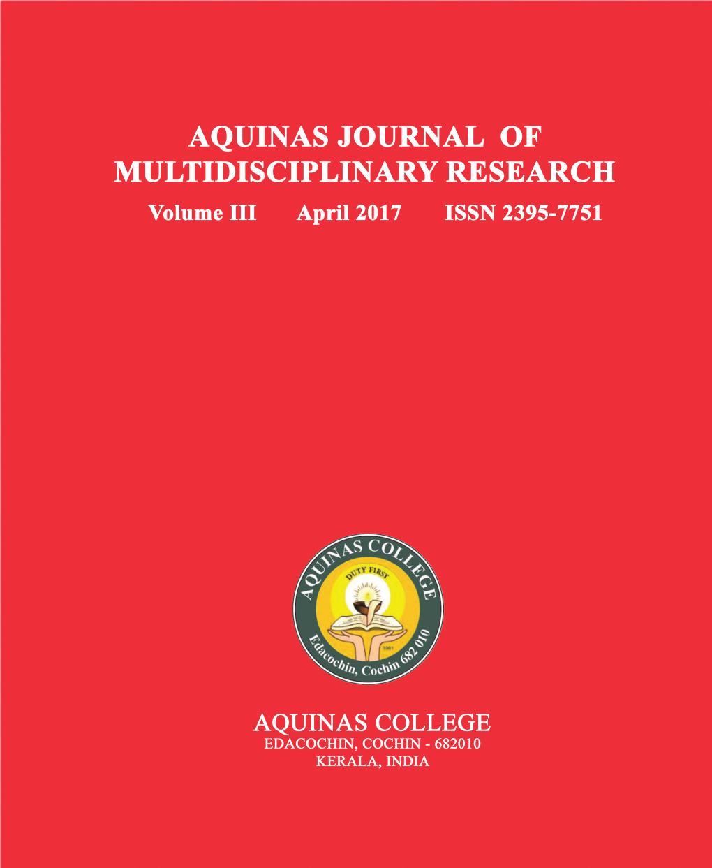 AQUINAS JOURNAL of MULTIDISCIPLINARY RESEARCH Volume III April 2017 ISSN 2395-7751