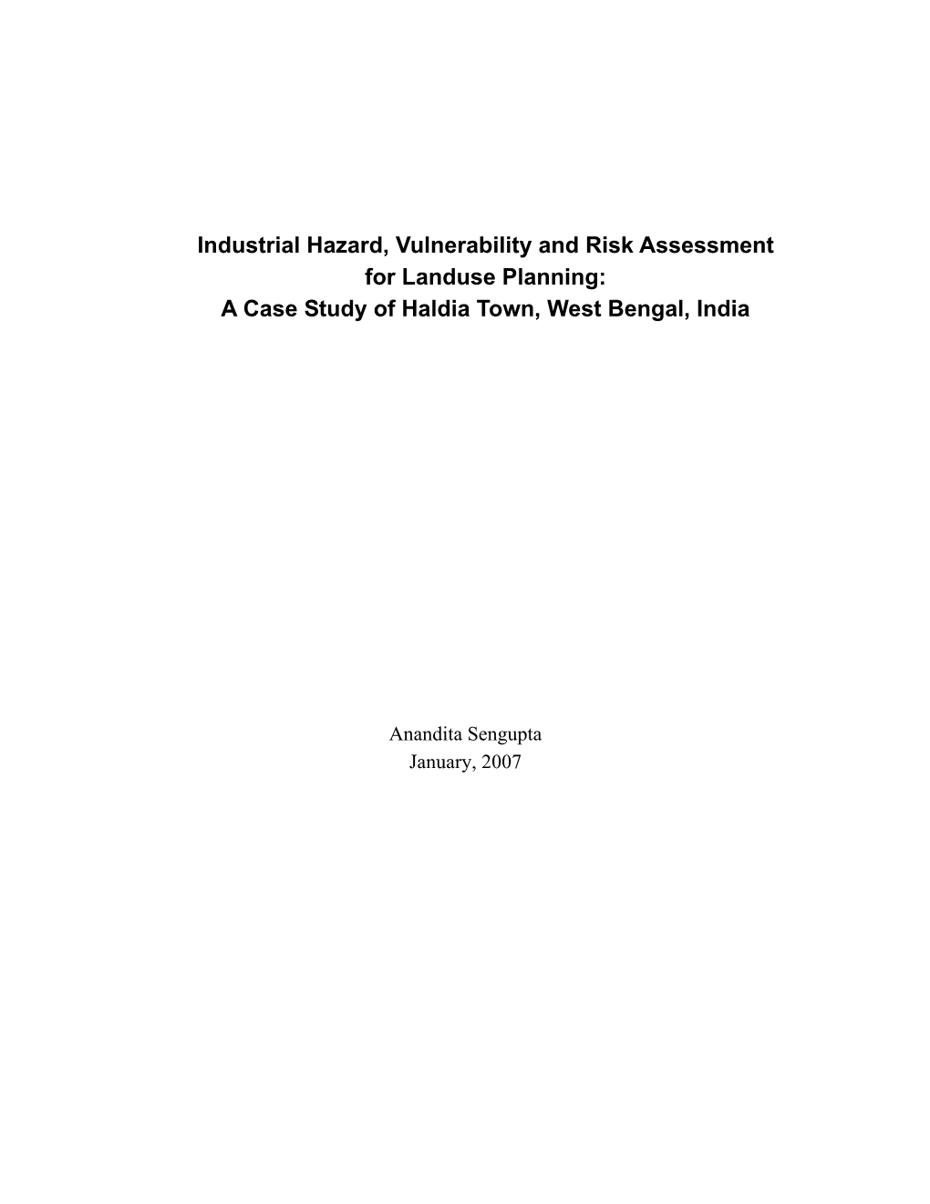 Industrial Hazard, Vulnerability and Risk Assessment for Landuse Planning: a Case Study of Haldia Town, West Bengal, India