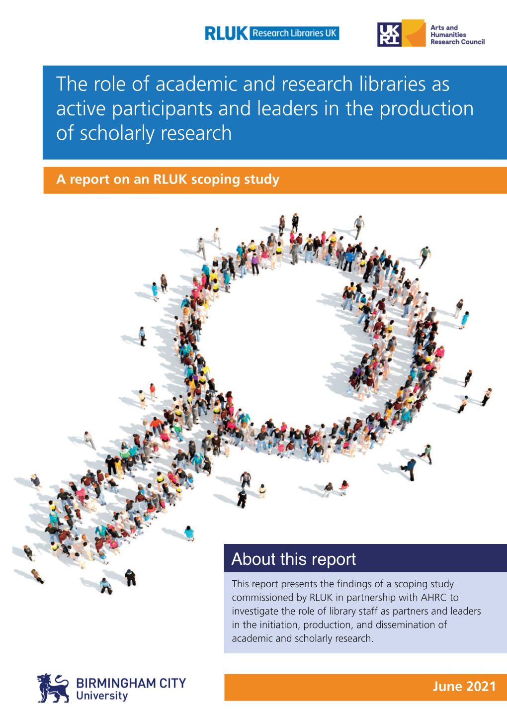 The Role of Academic and Research Libraries As Active Participants and Leaders in the Production of Scholarly Research