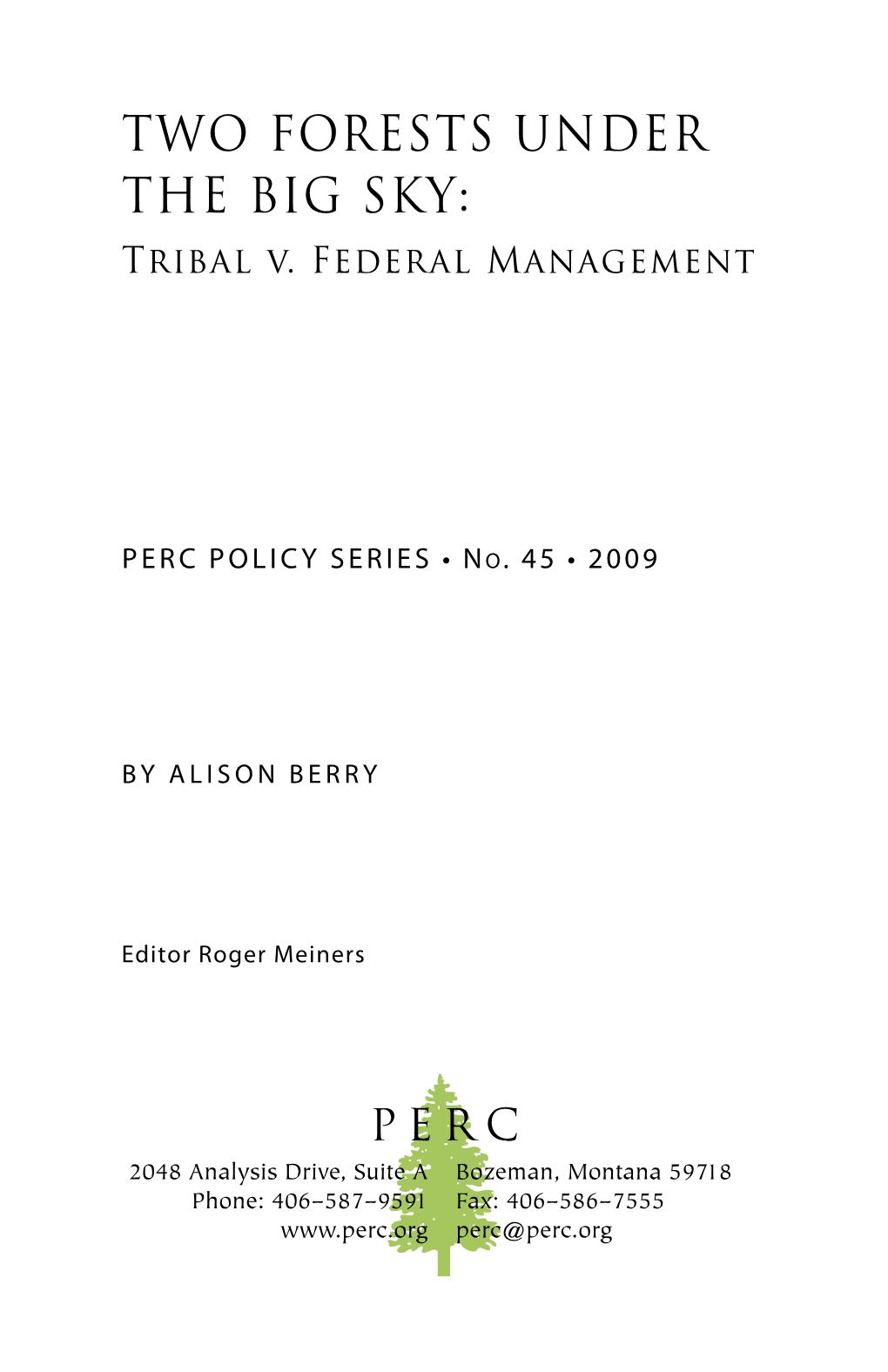 Two Forests Under the Big Sky: Tribal V. Federal Management