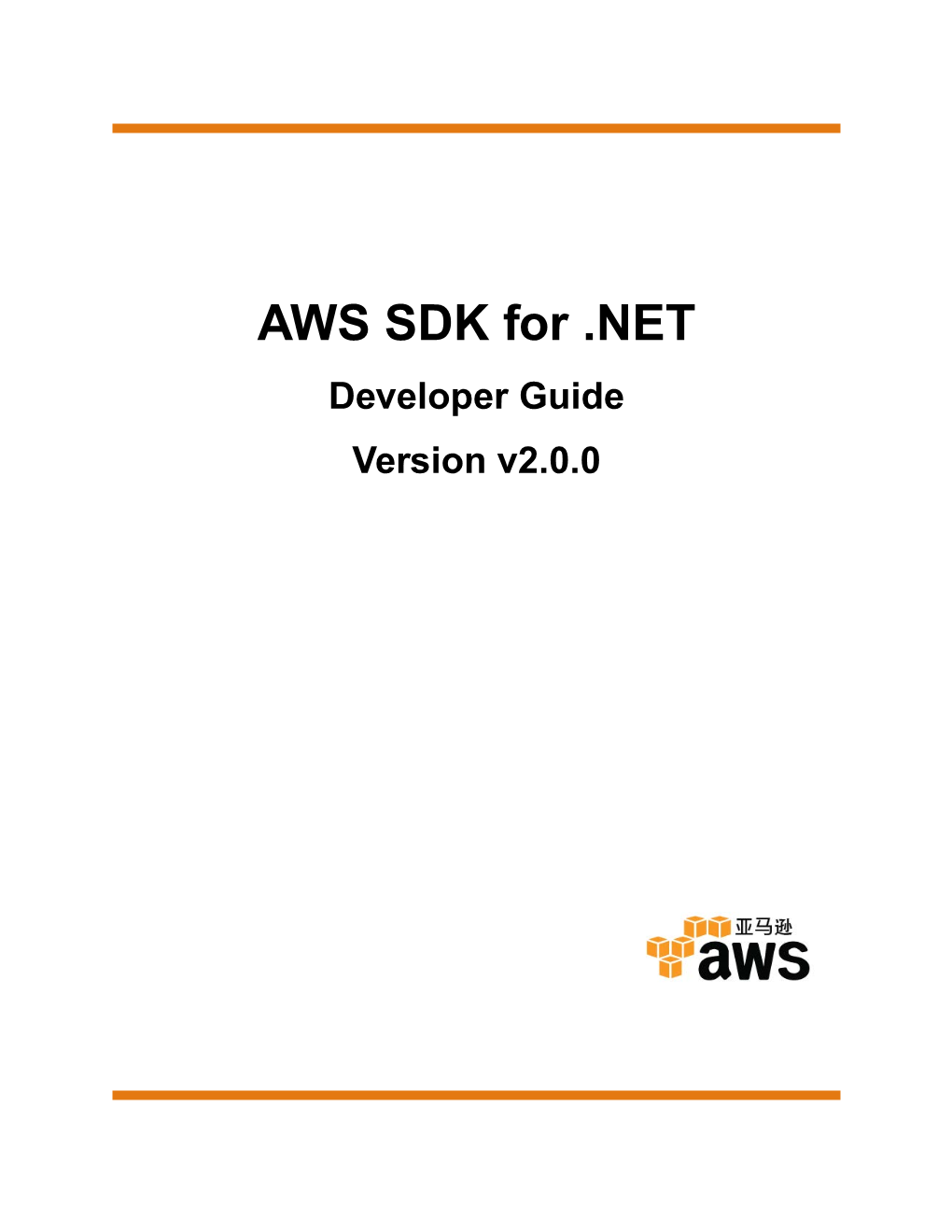 AWS SDK for .NET Developer Guide Version V2.0.0 AWS SDK for .NET Developer Guide