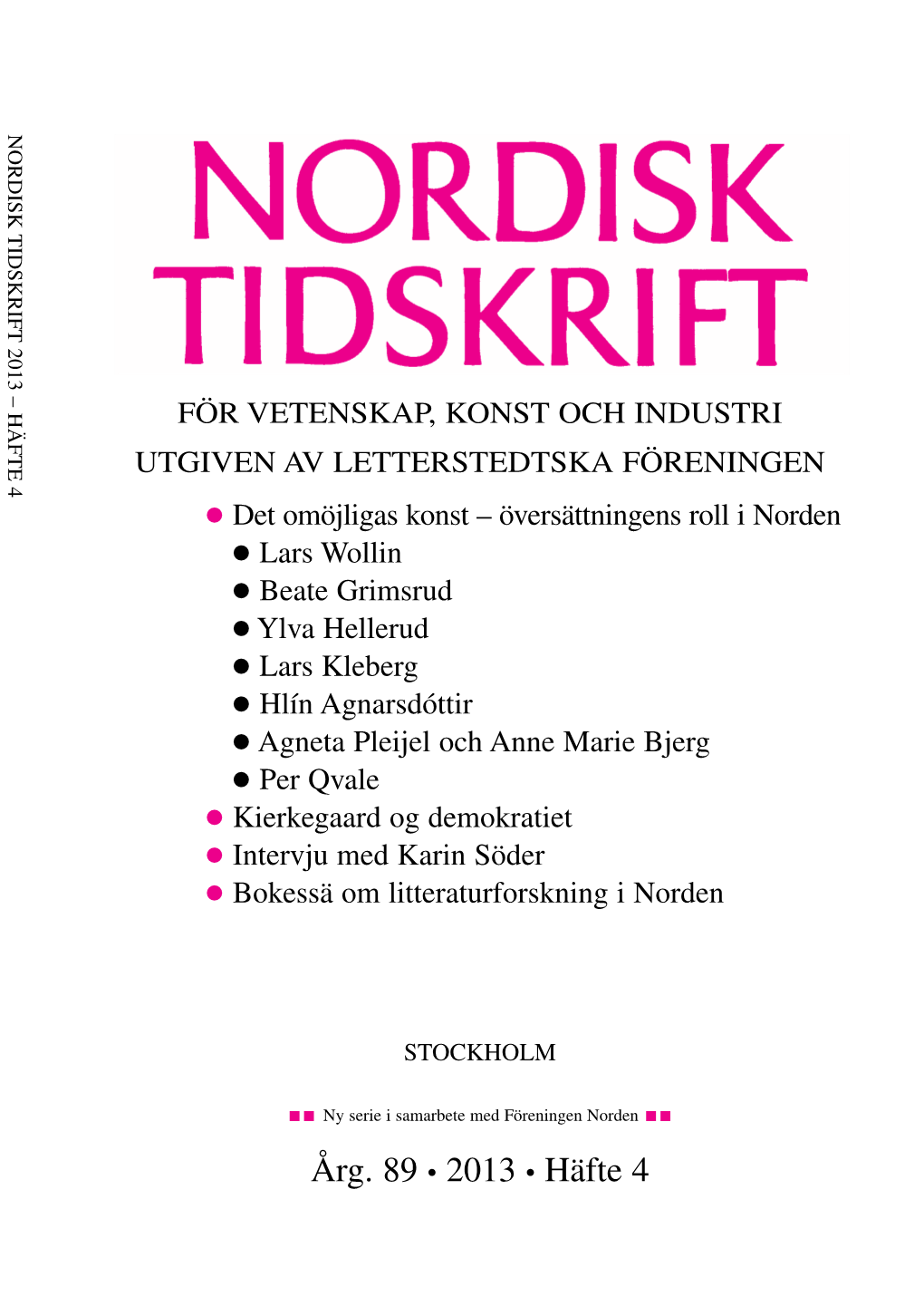 Nordisk Tidskrift 4/2013 322 Lars Wollin
