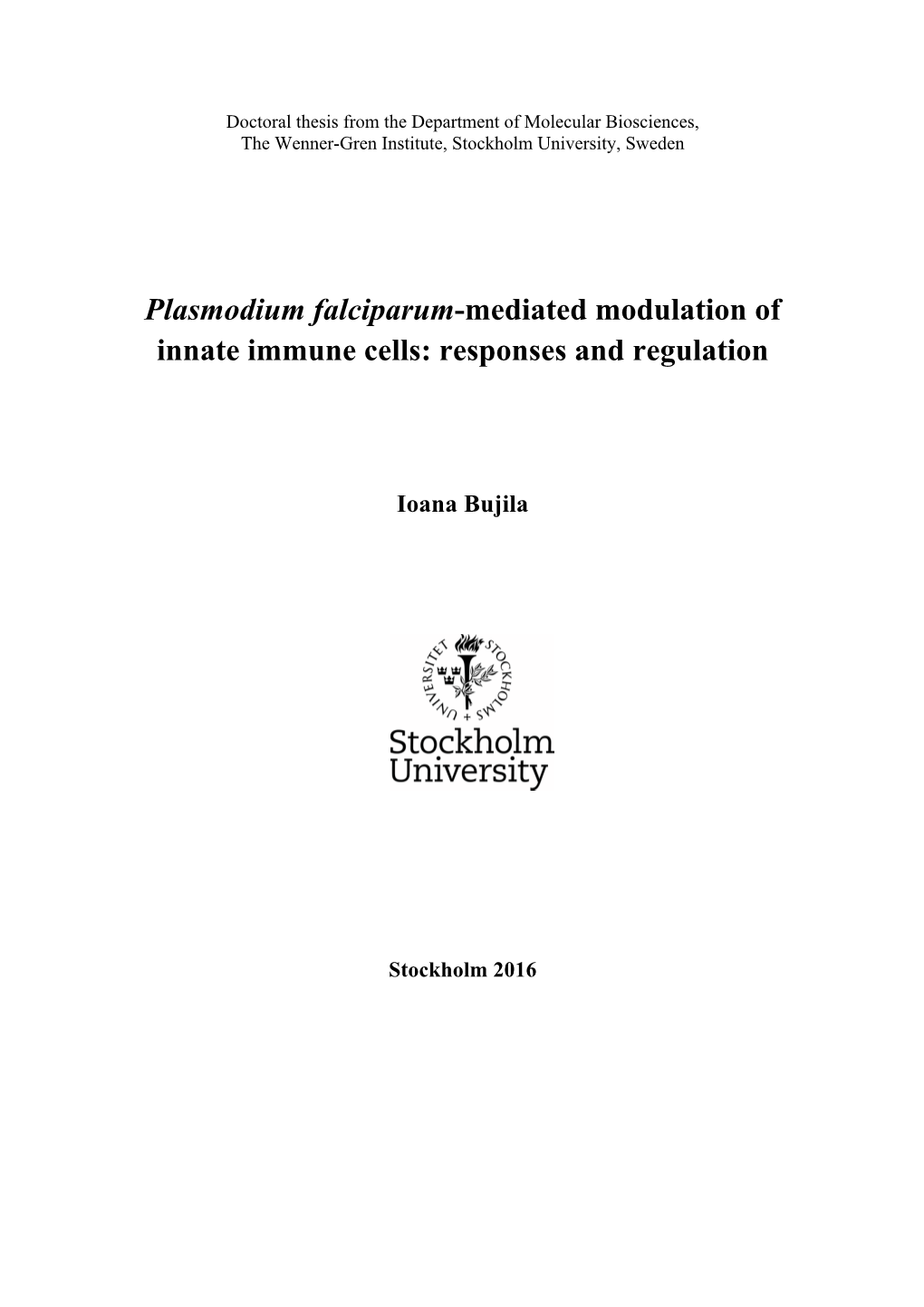 Plasmodium Falciparum-Mediated Modulation of Innate Immune Cells: Responses and Regulation
