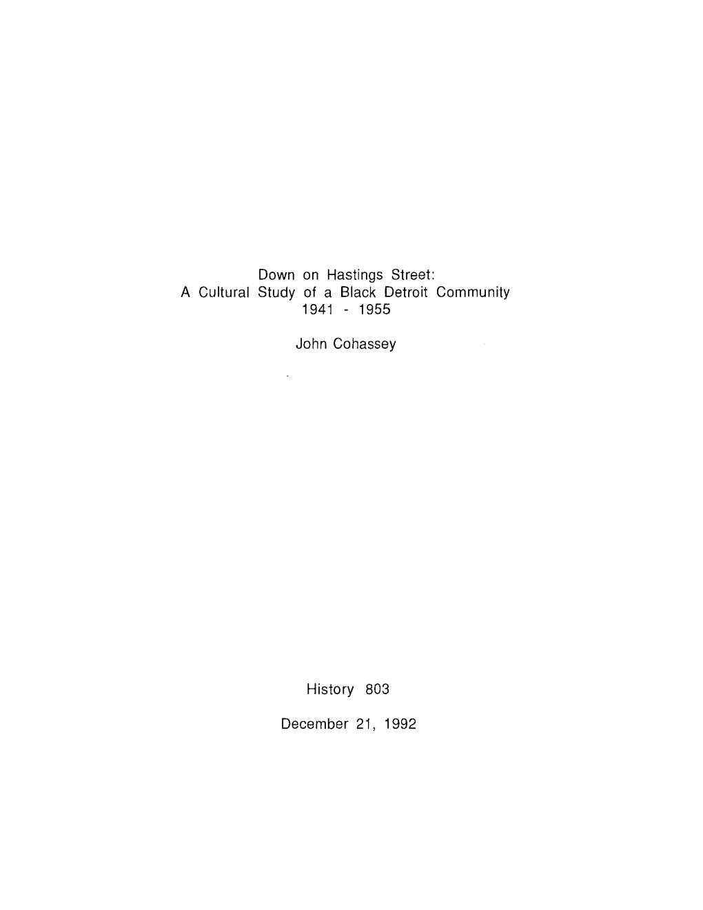 Down on Hastings Street: a Cultural Study of a Black Detroit Community 1941 - 1955