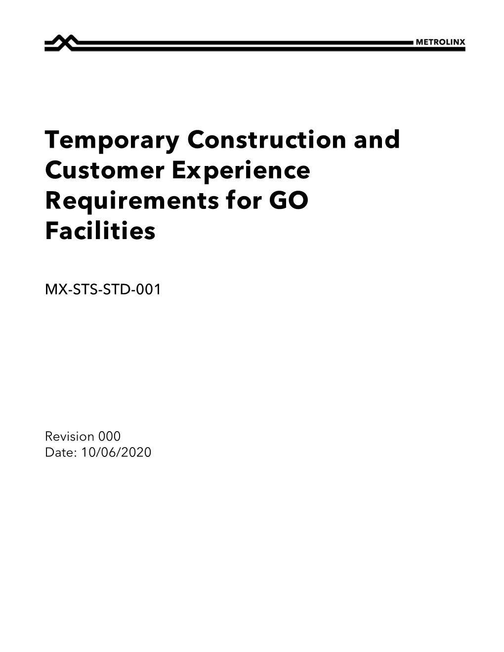 Temporary Construction and Customer Experience Requirements for GO Facilities