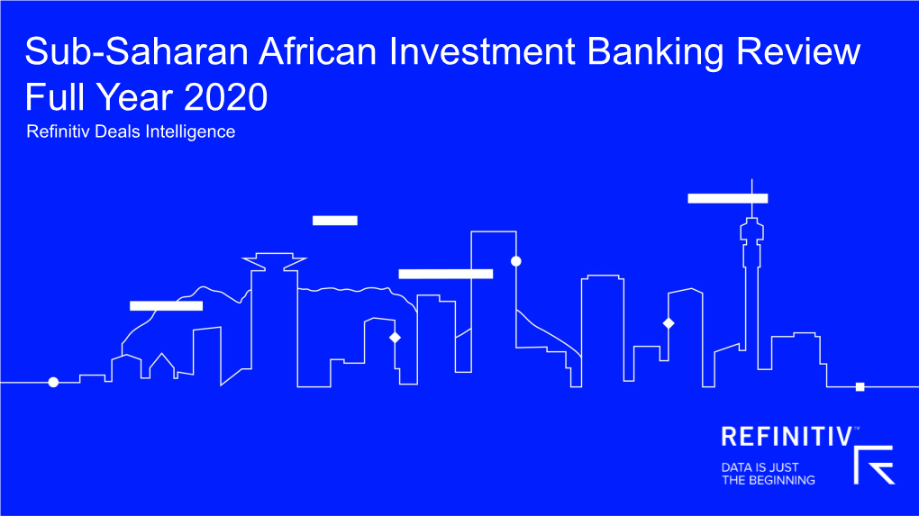 Sub-Saharan African Investment Banking Review Full Year 2020 Refinitiv Deals Intelligence