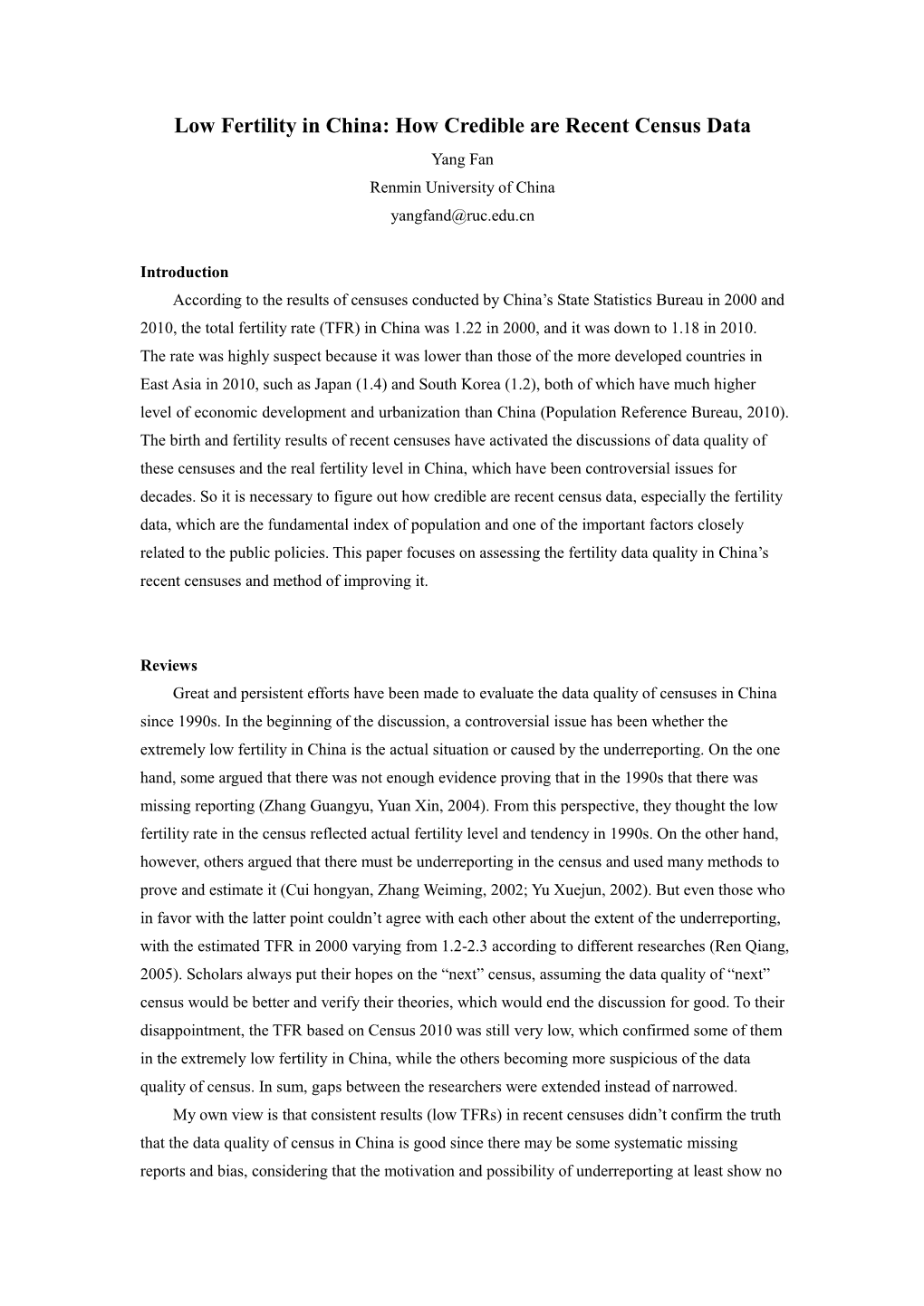 Low Fertility in China: How Credible Are Recent Census Data Yang Fan Renmin University of China Yangfand@Ruc.Edu.Cn