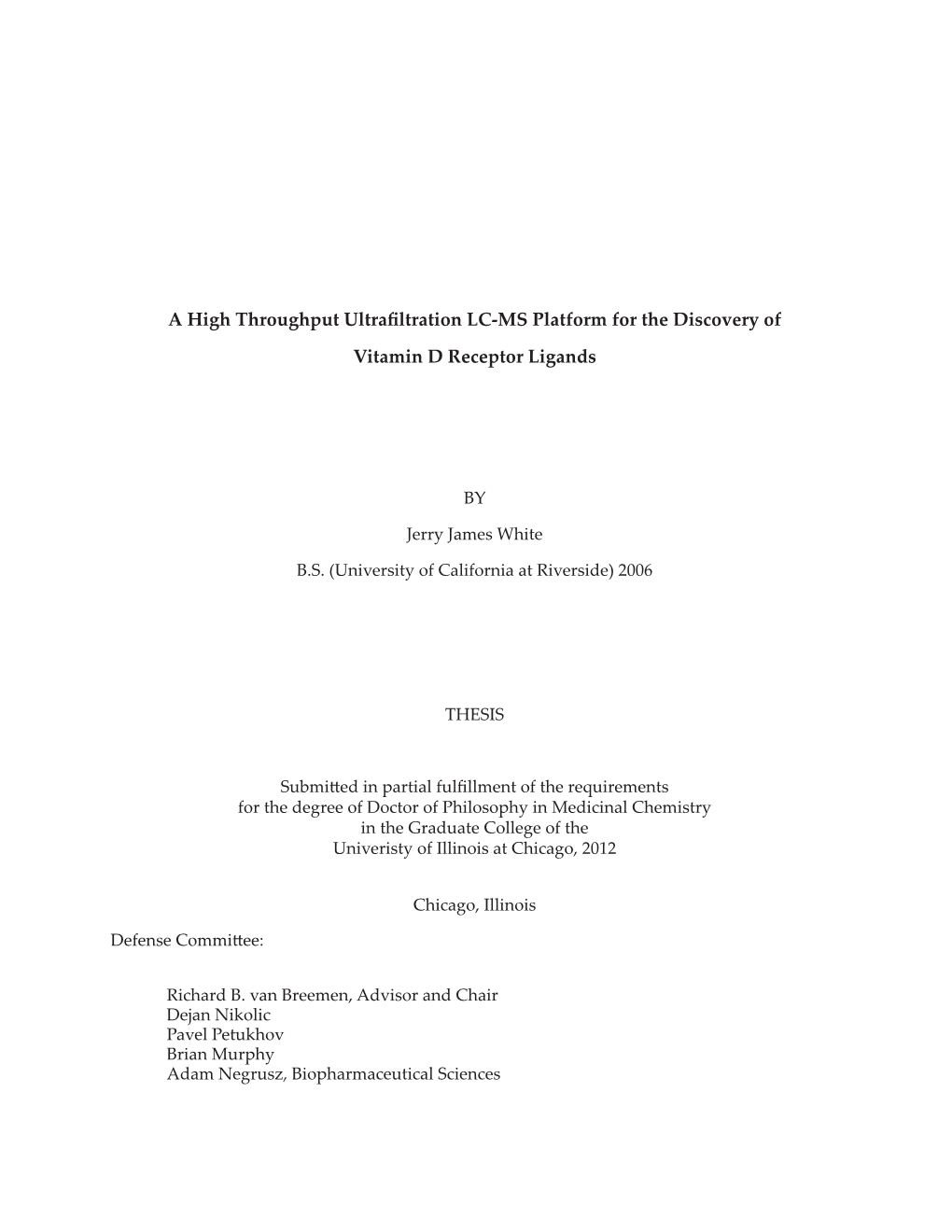 A High Throughput Ultrafiltration LC-MS Platform for the Discovery of Vitamin D Receptor Ligands