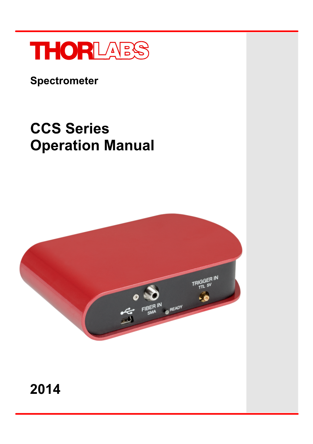 CCS Series Spectrometer 1 General Information the CCS Series Spectrometer Is Designed for General Laboratory Use