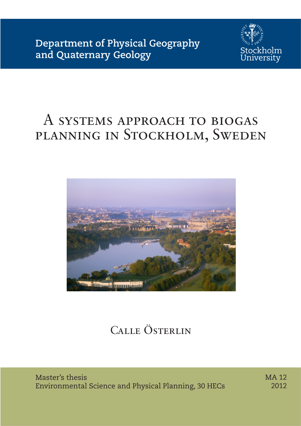 A Systems Approach to Biogas Planning in Stockholm, Sweden