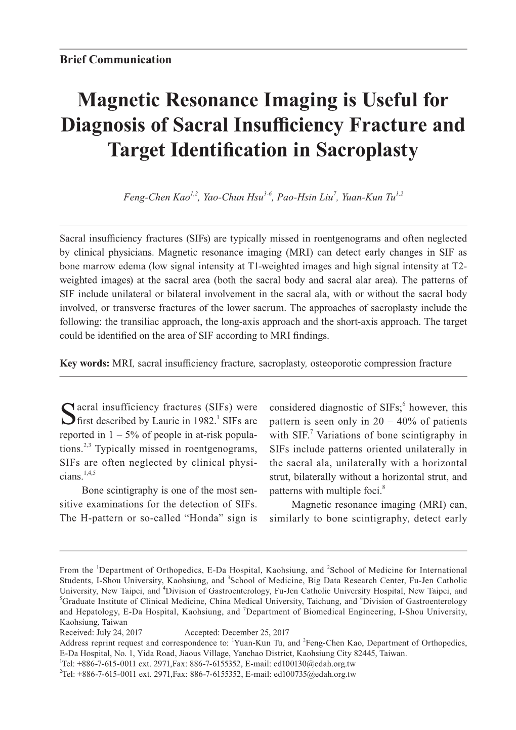 Magnetic Resonance Imaging Is Useful for Diagnosis of Sacral Insufficiency Fracture and Target Identification in Sacroplasty