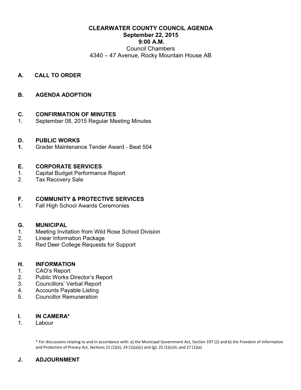 CLEARWATER COUNTY COUNCIL AGENDA September 22, 2015 9:00 A.M. Council Chambers 4340 – 47 Avenue, Rocky Mountain House AB