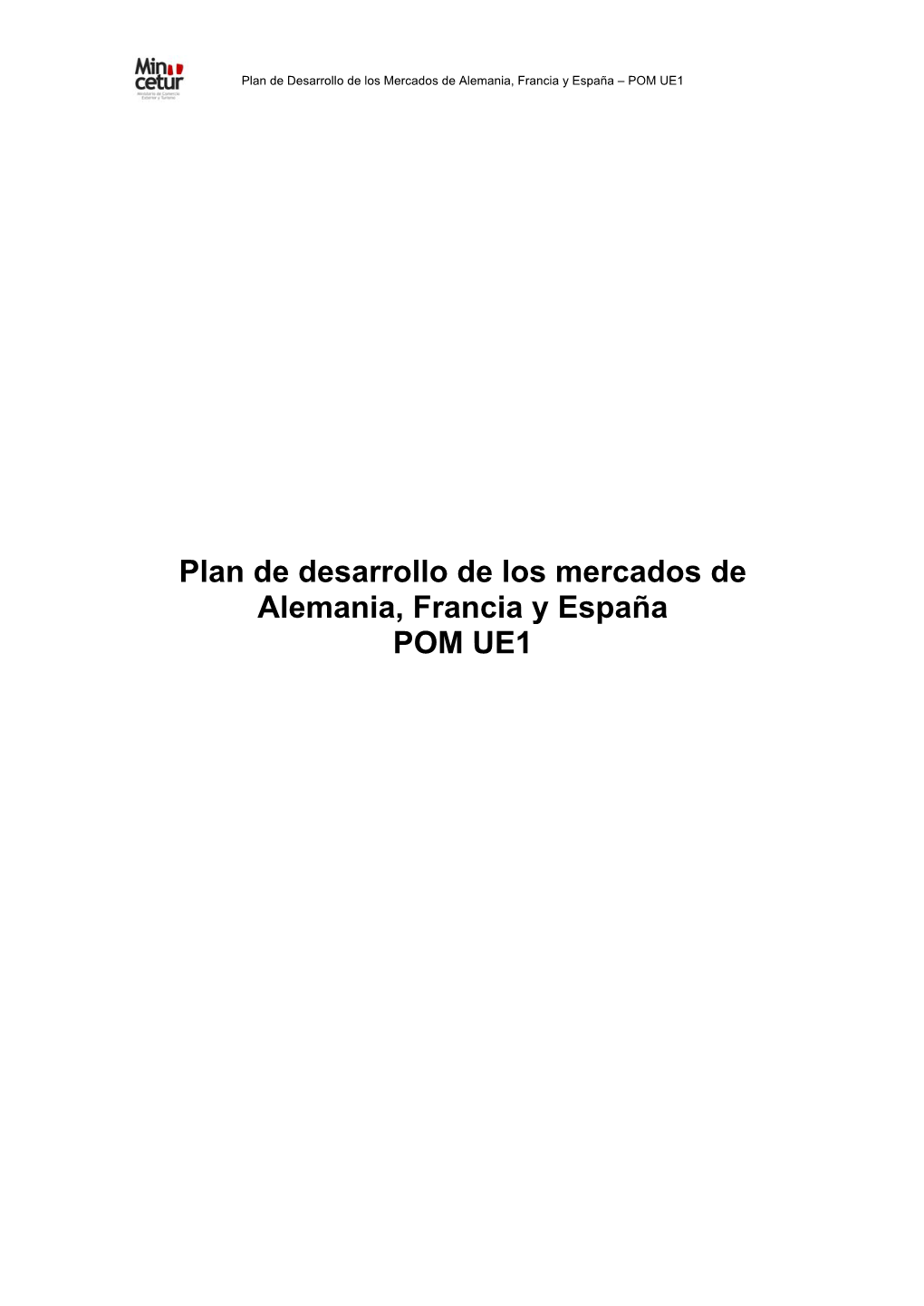 Plan De Desarrollo De Los Mercados De Alemania, Francia Y España – POM UE1