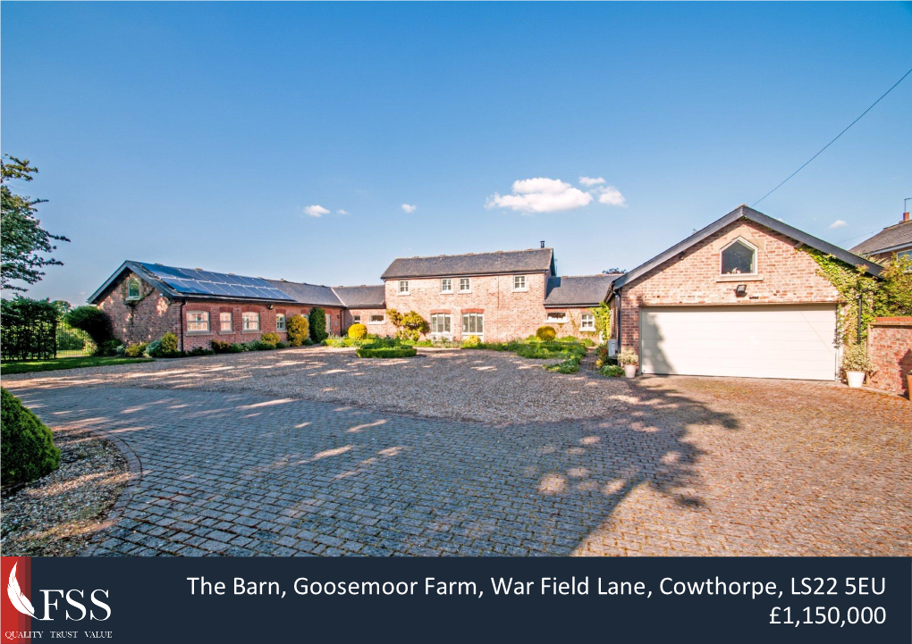 The Barn, Goosemoor Farm, War Field Lane, Cowthorpe, LS22 5EU £1,150,000
