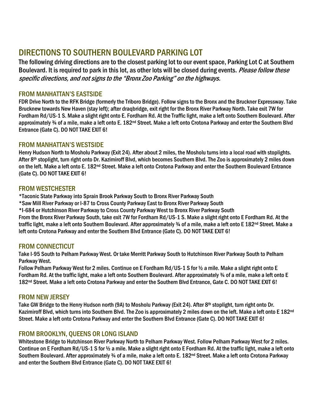 DIRECTIONS to SOUTHERN BOULEVARD PARKING LOT the Following Driving Directions Are to the Closest Parking Lot to Our Event Space, Parking Lot C at Southern Boulevard