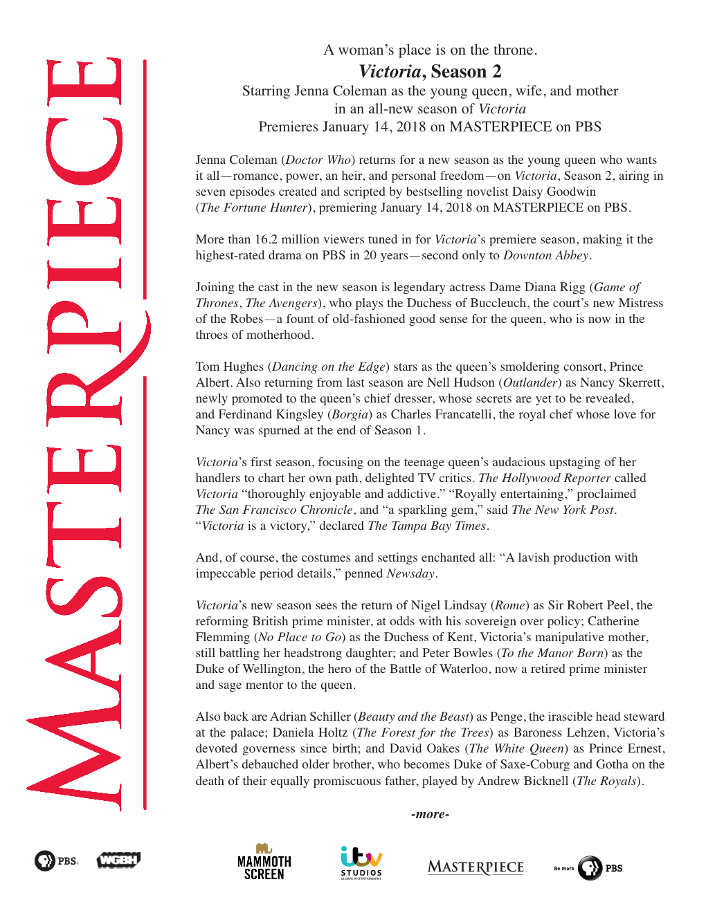 Victoria, Season 2 Starring Jenna Coleman As the Young Queen, Wife, and Mother in an All-New Season of Victoria Premieres January 14, 2018 on MASTERPIECE on PBS