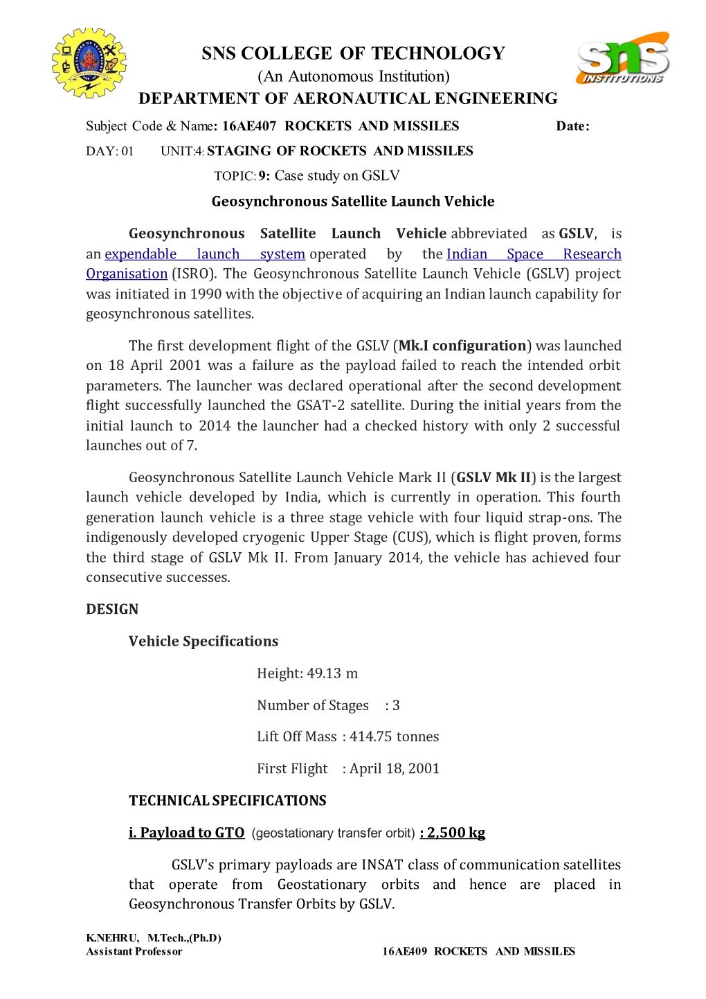 SNS COLLEGE of TECHNOLOGY (An Autonomous Institution) DEPARTMENT of AERONAUTICAL ENGINEERING Subject Code & Name: 16AE407 ROCKETS and MISSILES Date