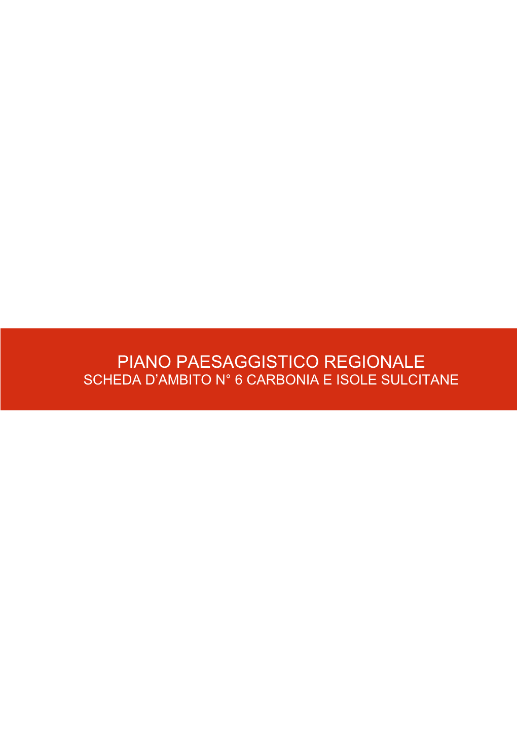 Piano Paesaggistico Regionale Scheda D’Ambito N° 6 Carbonia E Isole Sulcitane