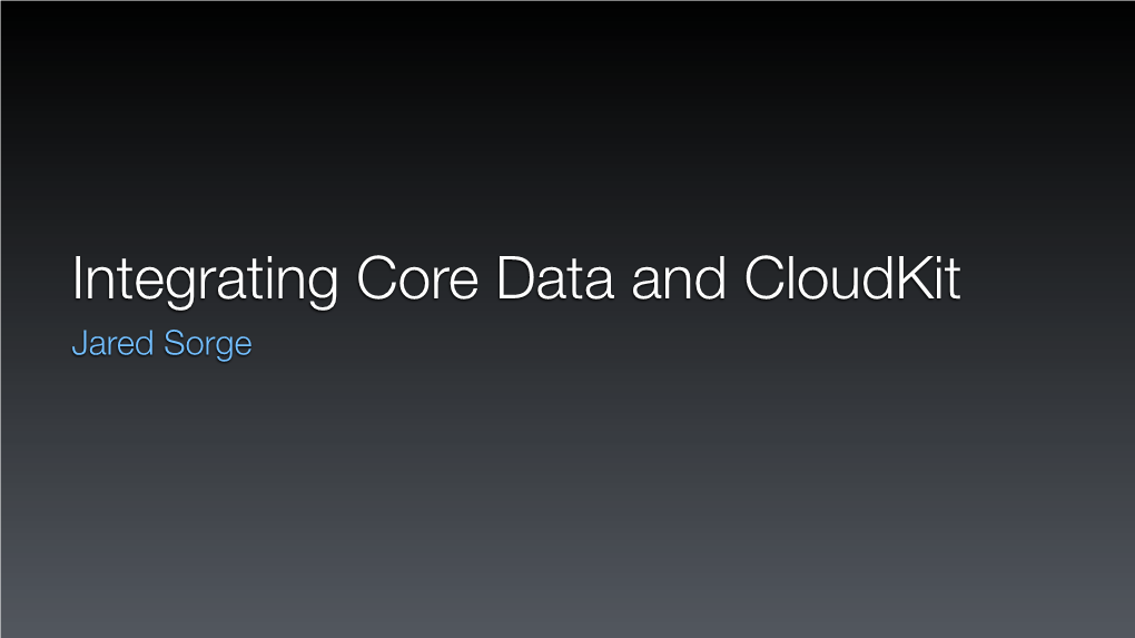 Core Data Cloudkit Xcoders Talk