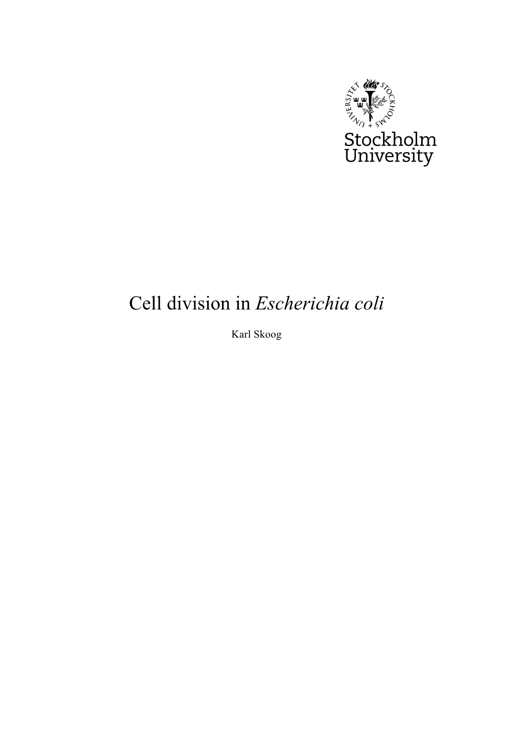 Cell Division in Escherichia Coli